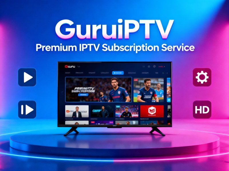 Get Premium IPTV Subscription by GuruIPTV