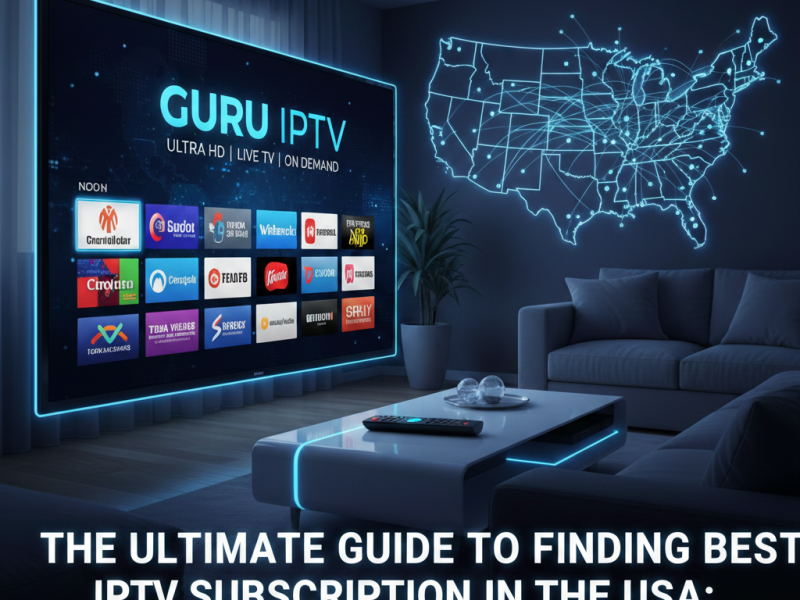 ultimate guide to finding best iptv subscription